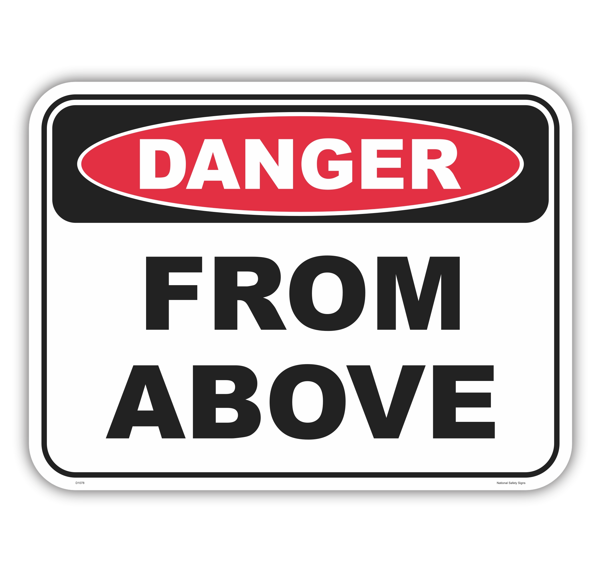 Danger From Above Sign D1078