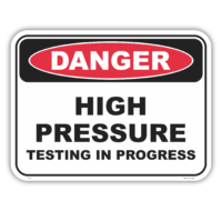 High Pressure Testing In Progress Sign D1085