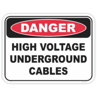 Danger high voltage underground cables safety sign - AS1319 compliant, National Safety Signs Australia