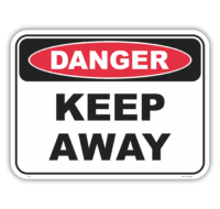 Keep Away Sign D1097