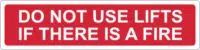 Do Not Use Lifts sign     F1439