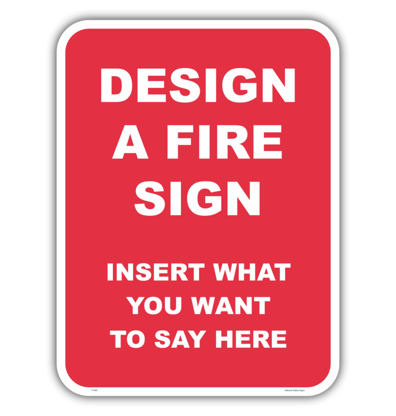 Fire Design A Sign F1466 - National Safety Signs