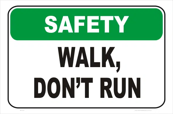 Walk Don't Run