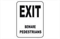 Exit Beware Pedestrians