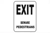 Exit Beware Pedestrians