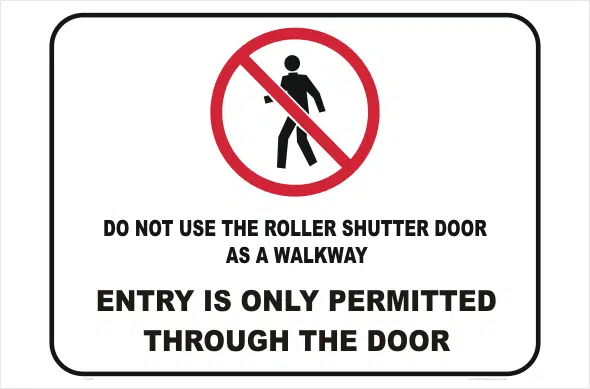 No Entry through Roller Door