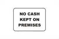 No Cash on Premises Sign