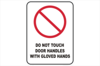 do not touch door handles with gloves
