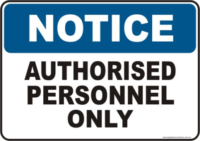 Authorised Personnel Only Notice sign