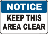 Keep Area Clear Notice sign