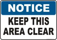 Keep Area Clear Notice sign