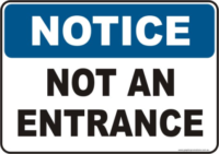 Not an Entrance Notice sign