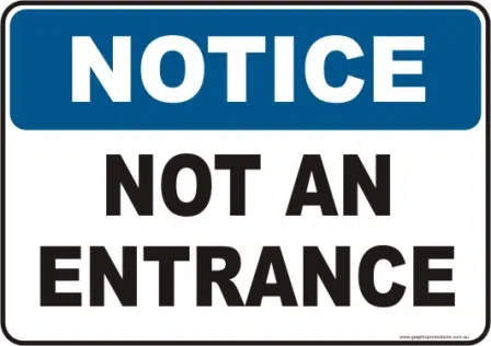 Not an Entrance Notice sign