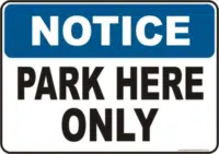 Park Here Only Notice sign