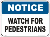 watch for Pedestrians Notice sign