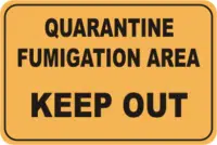 Quarantine Fumigation Area sign