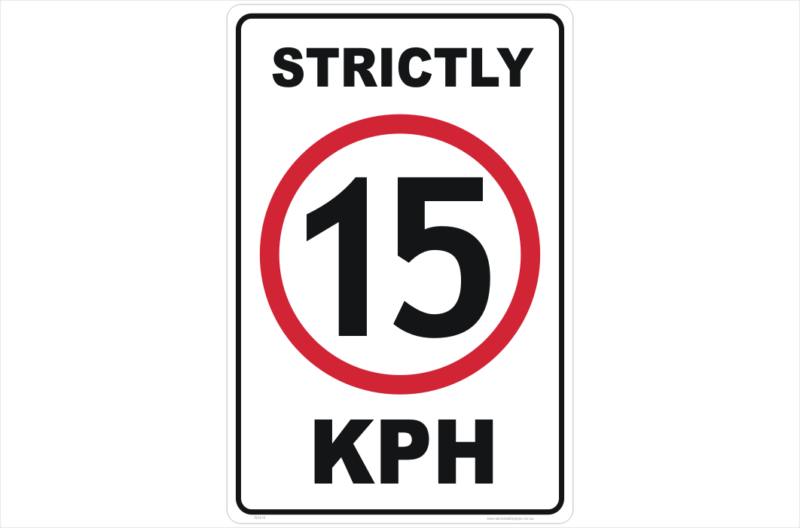 Strictly 15 KPH Sign