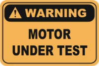 Motor under Test warning sign