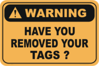 Have you removed your Tags warning sign