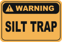 Silt Trap warning sign