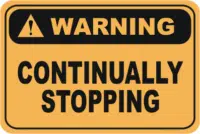 Continually Stopping warning sign