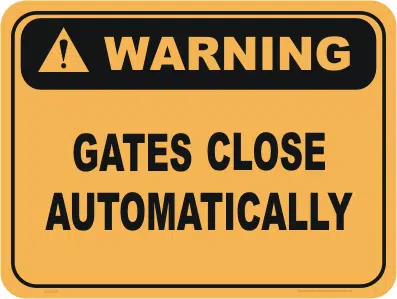 Gates Close Automatically warning sign