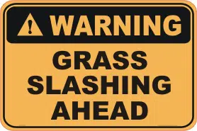 Grass Slashing Ahead warning sign