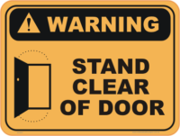 Stand Clear of Door warning sign