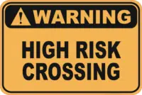 High Risk Crossing warning sign