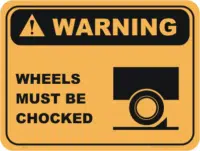 Wheels must be Chocked
