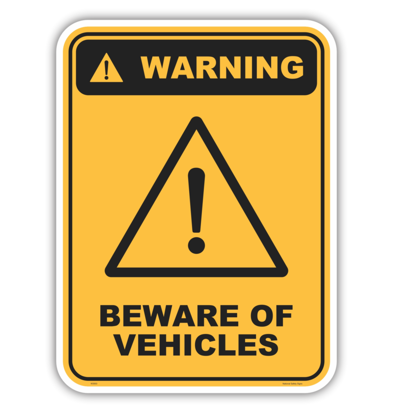 Beware of Vehicles W3003 - National Safety Signs