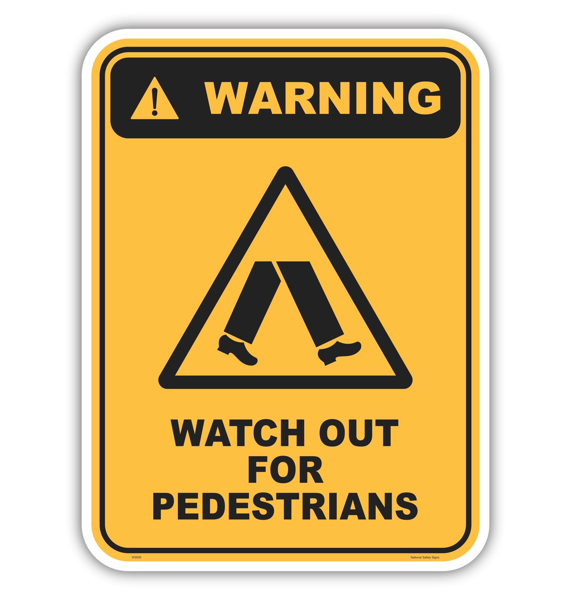 Watch out for Pedestrians W3035