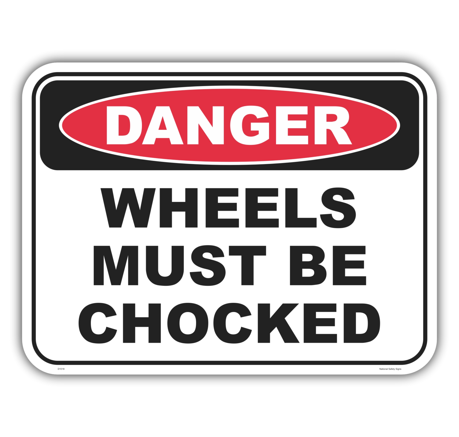 Danger wheels must be chocked safety sign - AS1319 compliant, National Safety Signs Australia