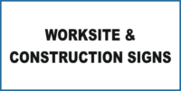 Notice Worksite & Construction Signs