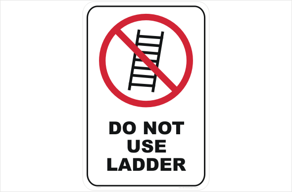 Do Not Use Ladder Signs 