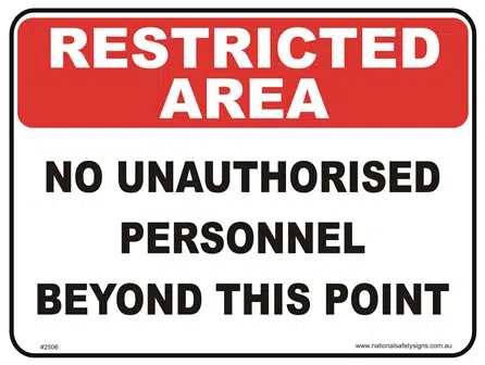 No Unauthorised Personnel restricted area sign