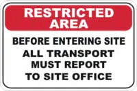 Drivers report to Office Restricted area sign
