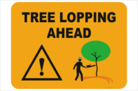 Tree Lopping Ahead sign