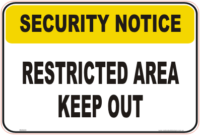 Restricted Area Security Notice signs