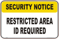 Restricted Area Security Notice signs