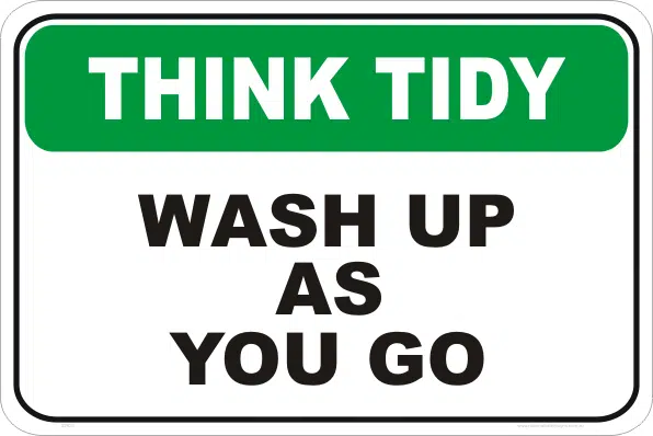 wash up as you go sign, wash cups sign, wash dishes sign