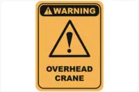 Overhead crane warning sign