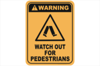 Watch out for Pedestrians warning sign