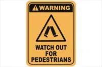 Watch out for Pedestrians warning sign