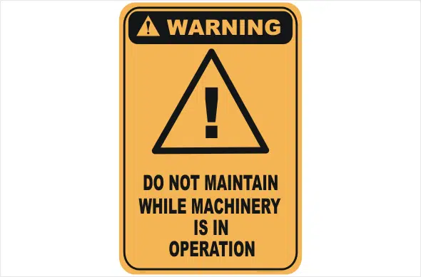 Do not maintain while in operation