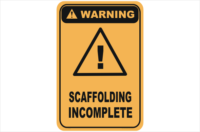 Scaffolding Incomplete warning sign