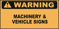 Warning Machinery & Vehicle Signs