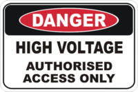 High Voltage authorised access sign