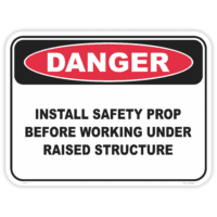 Danger install safety prop safety sign - AS1319 compliant, National Safety Signs Australia