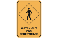 Watch out for Pedestrians
